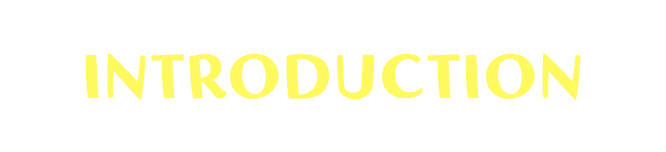 INTRODUCTION